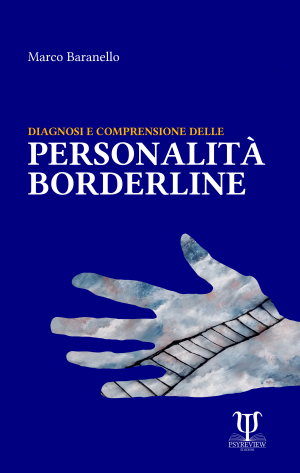 Marco Baranello - Diagnosi e Comprensione delle Personalità Borderline